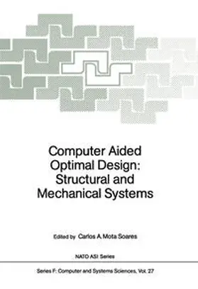 Mota Soares |  Computer Aided Optimal Design: Structural and Mechanical Systems | eBook | Sack Fachmedien