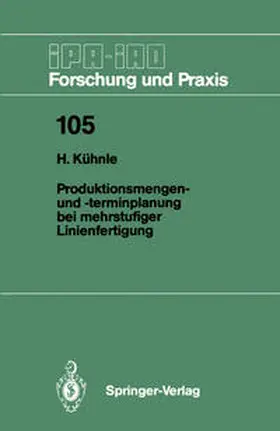 Kühnle |  Produktionsmengen- und -terminplanung bei mehrstufiger Linienfertigung | eBook | Sack Fachmedien