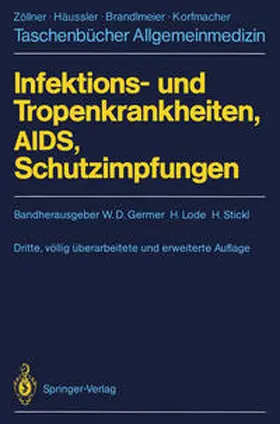 Germer / Lode / Stickl |  Infektions- und Tropenkrankheiten, AIDS, Schutzimpfungen | eBook | Sack Fachmedien