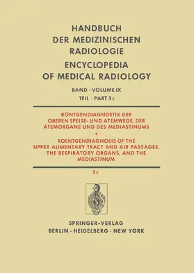 Heuck |  Röntgendiagnostik der Oberen Speise- und Atemwege, der Atemorgane und des Mediastinums / Roentgendiagnosis of the Upper Alimentary Tract and Air Passages, the Respiratory Organs, and the Mediastinum | Buch |  Sack Fachmedien