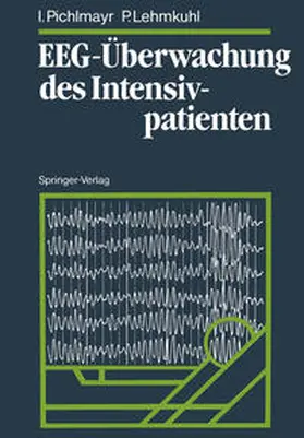 Pichlmayr / Lehmkuhl |  EEG-Überwachung des Intensivpatienten | eBook | Sack Fachmedien
