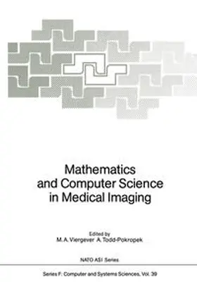 Viergever / Todd-Pokropek |  Mathematics and Computer Science in Medical Imaging | eBook | Sack Fachmedien