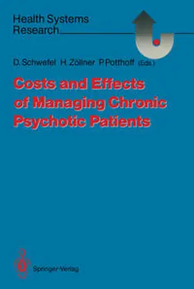Schwefel / Zöllner / Potthoff |  Costs and Effects of Managing Chronic Psychotic Patients | eBook | Sack Fachmedien