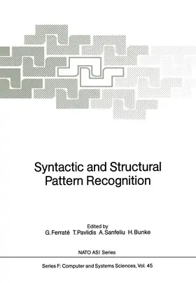 Ferrate / Bunke / Pavlidis |  Syntactic and Structural Pattern Recognition | Buch |  Sack Fachmedien