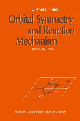 Halevi |  Orbital Symmetry and Reaction Mechanism | Buch |  Sack Fachmedien