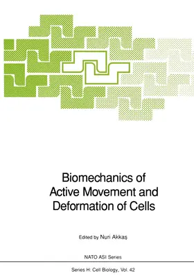 Akkas |  Biomechanics of Active Movement and Deformation of Cells | Buch |  Sack Fachmedien