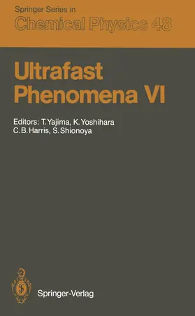 Yajima / Shionoya / Yoshihara |  Ultrafast Phenomena VI | Buch |  Sack Fachmedien