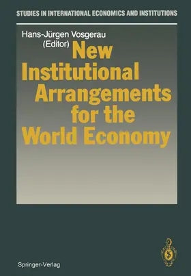 Vosgerau |  New Institutional Arrangements for the World Economy | Buch |  Sack Fachmedien
