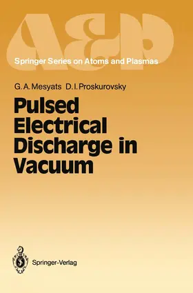 Proskurovsky / Mesyats |  Pulsed Electrical Discharge in Vacuum | Buch |  Sack Fachmedien
