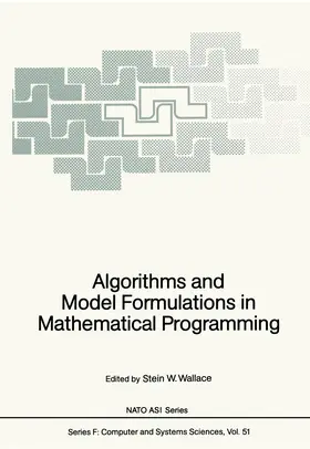 Wallace |  Algorithms and Model Formulations in Mathematical Programming | Buch |  Sack Fachmedien