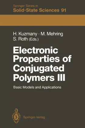 Kuzmany / Mehring / Roth |  Electronic Properties of Conjugated Polymers III | Buch |  Sack Fachmedien