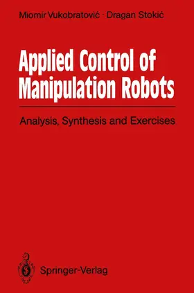 Stokic / Vukobratovic |  Applied Control of Manipulation Robots | Buch |  Sack Fachmedien