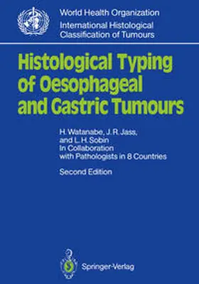 Watanabe / Jass / Sobin |  Histological Typing of Oesophageal and Gastric Tumours | eBook | Sack Fachmedien