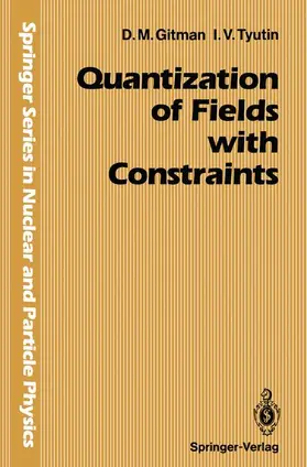Tyutin / Gitman |  Quantization of Fields with Constraints | Buch |  Sack Fachmedien