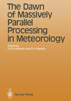 Maretis / Hoffmann |  The Dawn of Massively Parallel Processing in Meteorology | Buch |  Sack Fachmedien