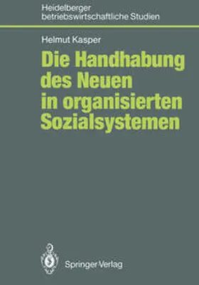 Kasper |  Die Handhabung des Neuen in organisierten Sozialsystemen | eBook | Sack Fachmedien