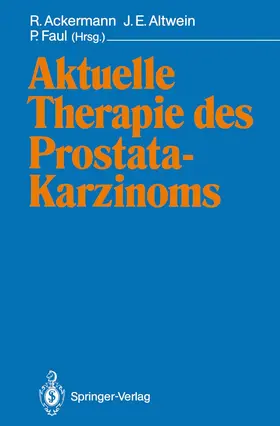 Ackermann / Altwein / Faul |  Aktuelle Therapie des Prostatakarzinoms | Buch |  Sack Fachmedien