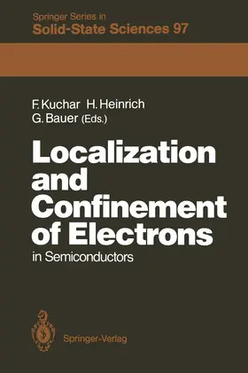 Kuchar / Heinrich / Bauer |  Localization and Confinement of Electrons in Semiconductors | Buch |  Sack Fachmedien