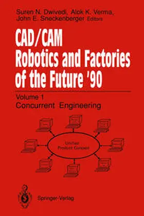 Dwivedi / Verma / Sneckenberger |  CAD/CAM Robotics and Factories of the Future ’90 | eBook | Sack Fachmedien