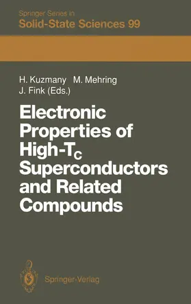 Kuzmany / Mehring / Fink |  Electronic Properties of High-Tc Superconductors and Related Compounds | Buch |  Sack Fachmedien