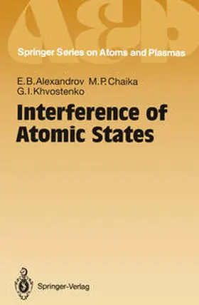 Alexandrov / Khvostenko / Chaika |  Interference of Atomic States | Buch |  Sack Fachmedien