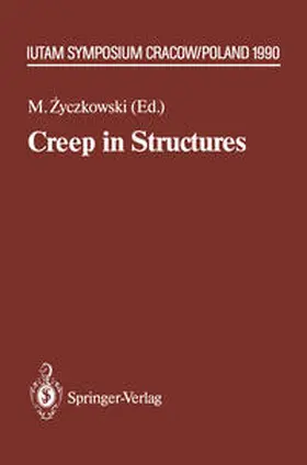 Zyczkowski |  Creep in Structures | Buch |  Sack Fachmedien