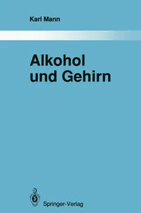 Mann |  Alkohol und Gehirn | eBook | Sack Fachmedien