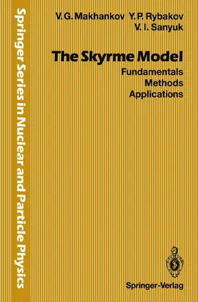Makhankov / Rybakov / Sanyuk |  The Skyrme Model | Buch |  Sack Fachmedien