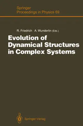 Friedrich / Wunderlin |  Evolution of Dynamical Structures in Complex Systems | eBook | Sack Fachmedien