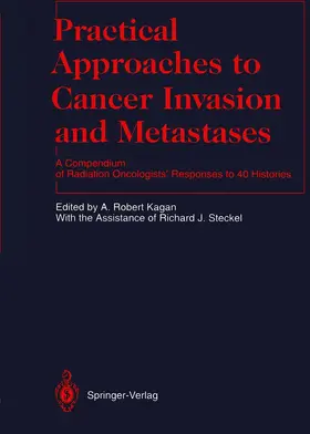 Kagan |  Practical Approaches to Cancer Invasion and Metastases | Buch |  Sack Fachmedien