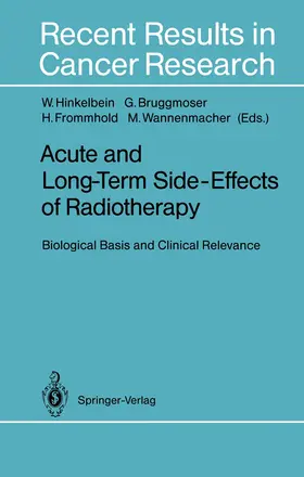 Hinkelbein / Wannenmacher / Bruggmoser |  Acute and Long-Term Side-Effects of Radiotherapy | Buch |  Sack Fachmedien