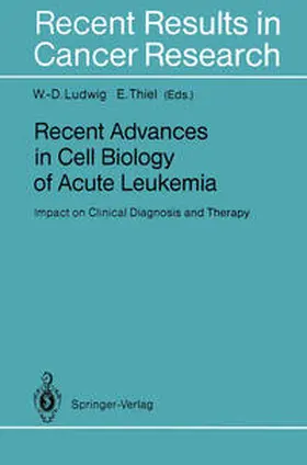 Ludwig / Thiel |  Recent Advances in Cell Biology of Acute Leukemia | eBook | Sack Fachmedien