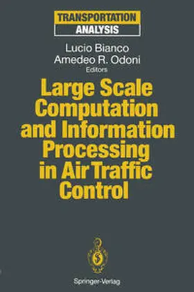 Bianco / Odoni |  Large Scale Computation and Information Processing in Air Traffic Control | eBook | Sack Fachmedien