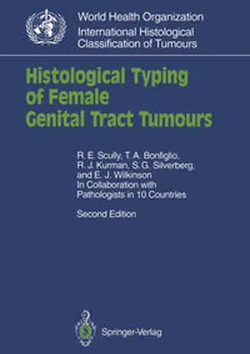 Scully / Bonfiglio / Kurman |  Histological Typing of Female Genital Tract Tumours | eBook | Sack Fachmedien