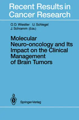 Wiestler / Schlegel / Schramm |  Molecular Neuro-oncology and Its Impact on the Clinical Management of Brain Tumors | eBook | Sack Fachmedien