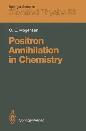 Mogensen |  Positron Annihilation in Chemistry | Buch |  Sack Fachmedien