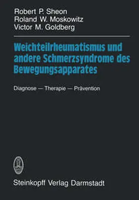 Sheon / Moskowitz / Goldberg |  Weichteilrheumatismus und andere Schmerzsyndrome des Bewegungsapparates | eBook | Sack Fachmedien