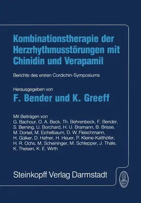 Bender / Greeff |  Kombinationstherapie der Herzrhytmusstörungen mit Chinidin und Verapamil | Buch |  Sack Fachmedien
