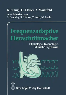 Stangl / Wirtzfeld / Heuer |  Frequenzadaptive Herzschrittmacher | Buch |  Sack Fachmedien