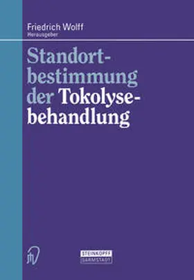 Wolff |  Standortbestimmung der Tokolysebehandlung | eBook | Sack Fachmedien