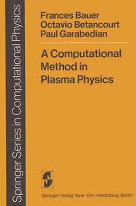 Bauer / Garabedian / Betancourt |  A Computational Method in Plasma Physics | Buch |  Sack Fachmedien