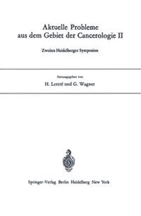 Lettre / Wagner |  Aktuelle Probleme aus dem Gebiet der Cancerologie II | eBook | Sack Fachmedien