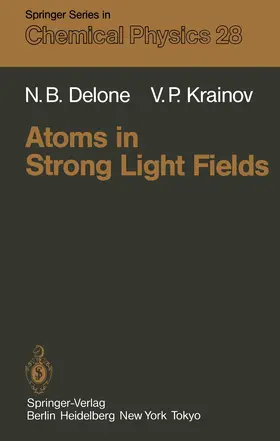 Delone / Krainov |  Atoms in Strong Light Fields | Buch |  Sack Fachmedien