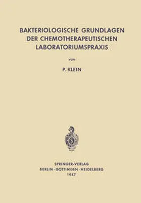 Klein |  Bakteriologische Grundlagen der Chemotherapeutischen Laboratoriumspraxis | eBook | Sack Fachmedien