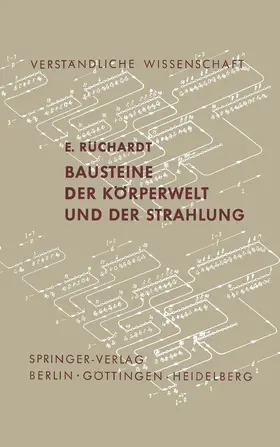 Rüchardt |  Bausteine der Körperwelt und der Strahlung | Buch |  Sack Fachmedien