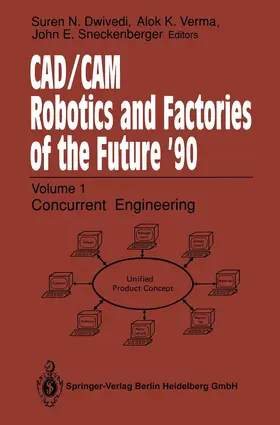 Dwivedi / Sneckenberger / Verma |  CAD/CAM Robotics and Factories of the Future '90 | Buch |  Sack Fachmedien