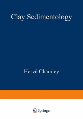 Chamley |  Clay Sedimentology | Buch |  Sack Fachmedien