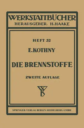 Kothny |  Die Brennstoffe | eBook | Sack Fachmedien