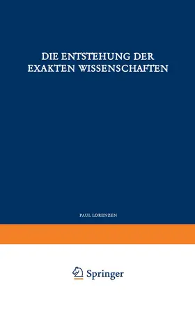 Lorenzen |  Die Entstehung der Exakten Wissenschaften | Buch |  Sack Fachmedien