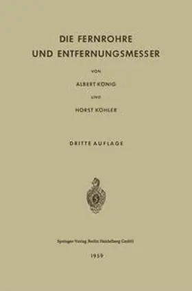 König / Köhler |  Die Fernrohre und Entfernungsmesser | eBook | Sack Fachmedien